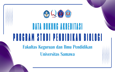 Data Dukung Asesmen Lapangan (AL) Akreditasi Program Studi Pendidikan Biologi Fakultas Keguruan dan Ilmu Pendidikan